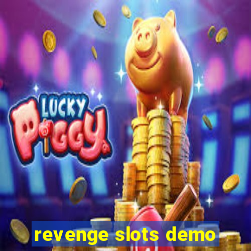 revenge slots demo